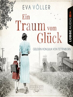 cover image of Ein Traum vom Glück--Die Ruhrpott-Saga, Teil 1